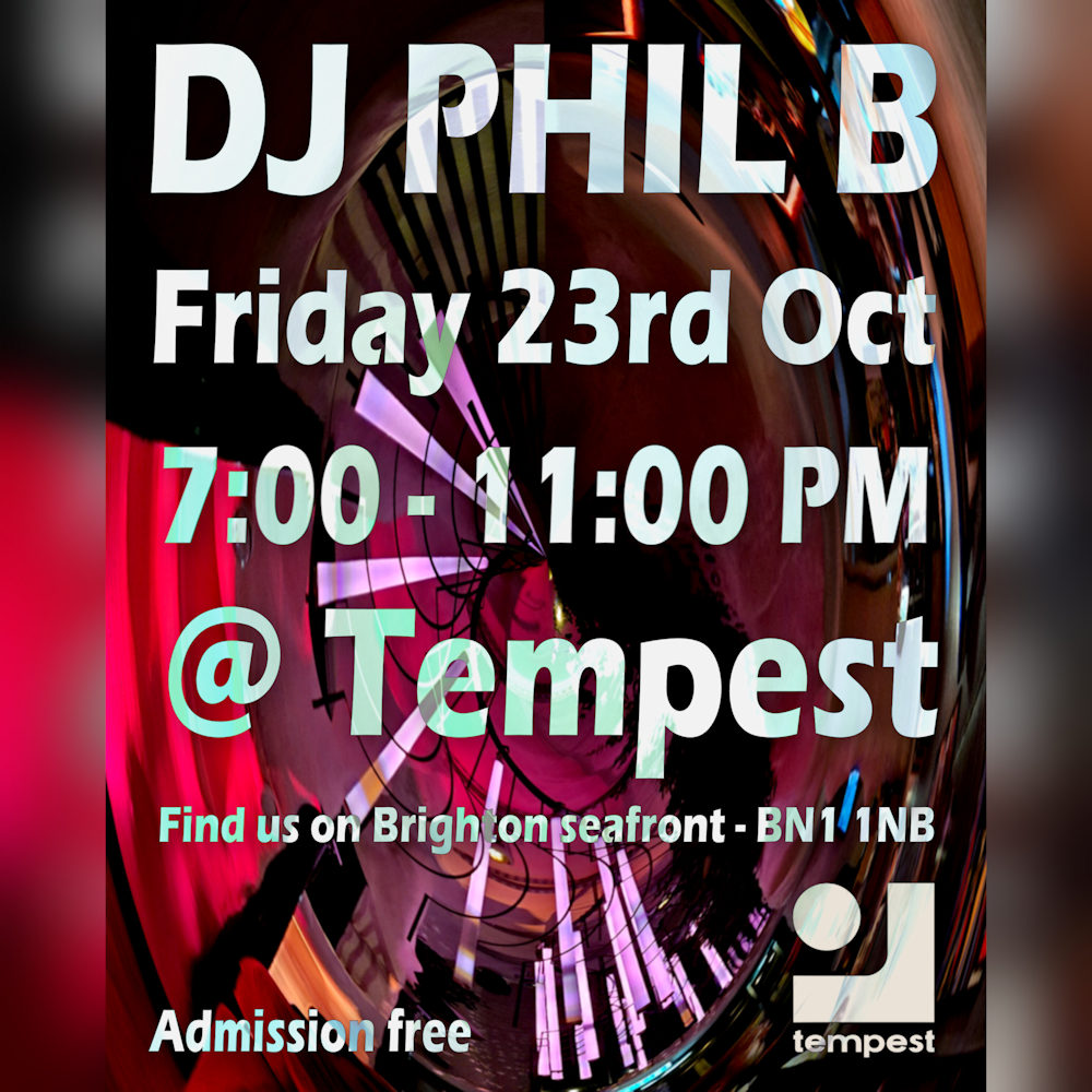 DJ Phil B - 23/10/2026 7-11PM @ Tempest Brighton | Phil B Mashups
