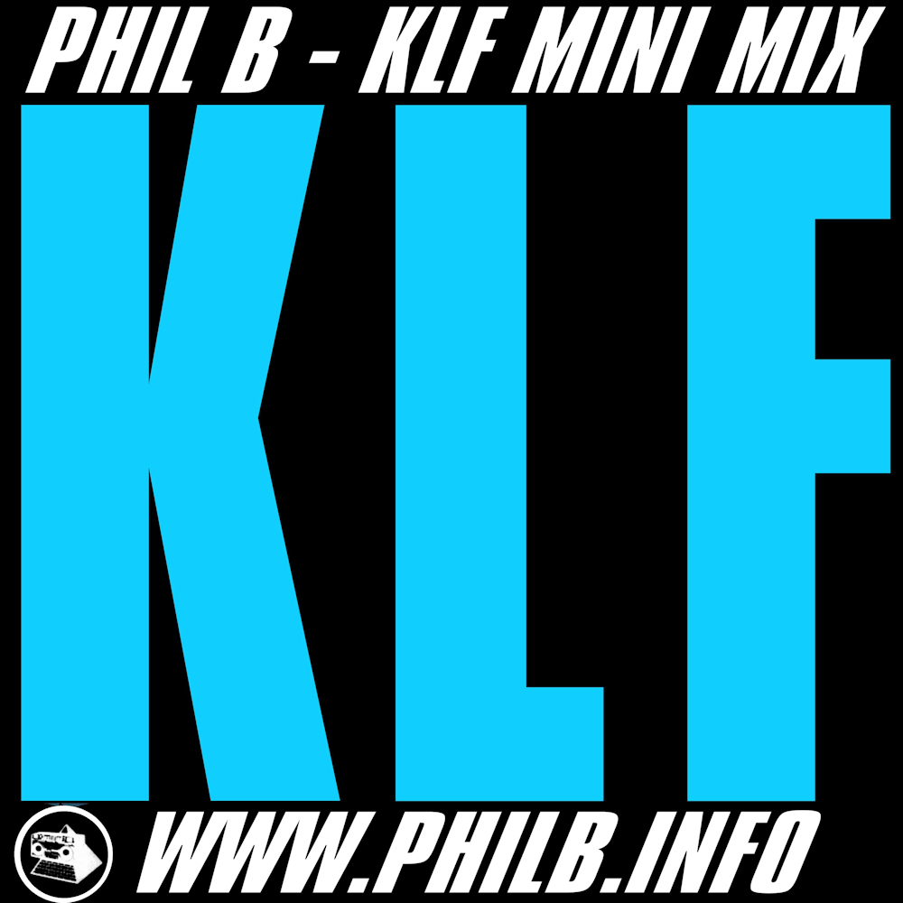 KLF Minimix | Phil B Mashups