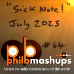 Phil B Mashups Show 64 "Sick Note!"