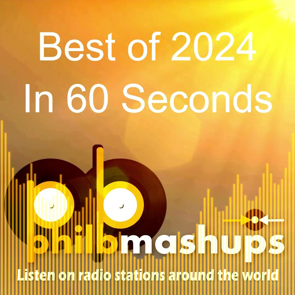 Phil B Mashups - Best of 2024 in 60 Seconds