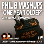 Phil B Mashups Show 69 "One Year Older"