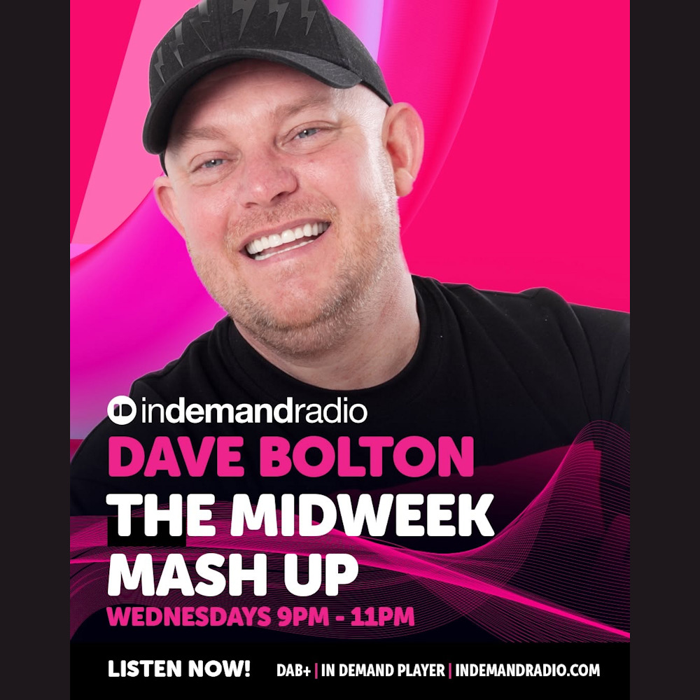 Dave Bolton The Midweek Mash Up - InDemand Radio (Liverpool) | Phil B Mashups