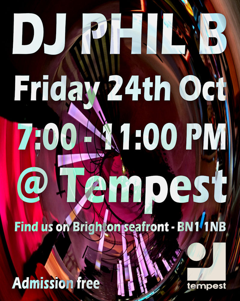 DJ Phil B - 24/10/2026 7-11PM @ Tempest Brighton | Phil B Mashups